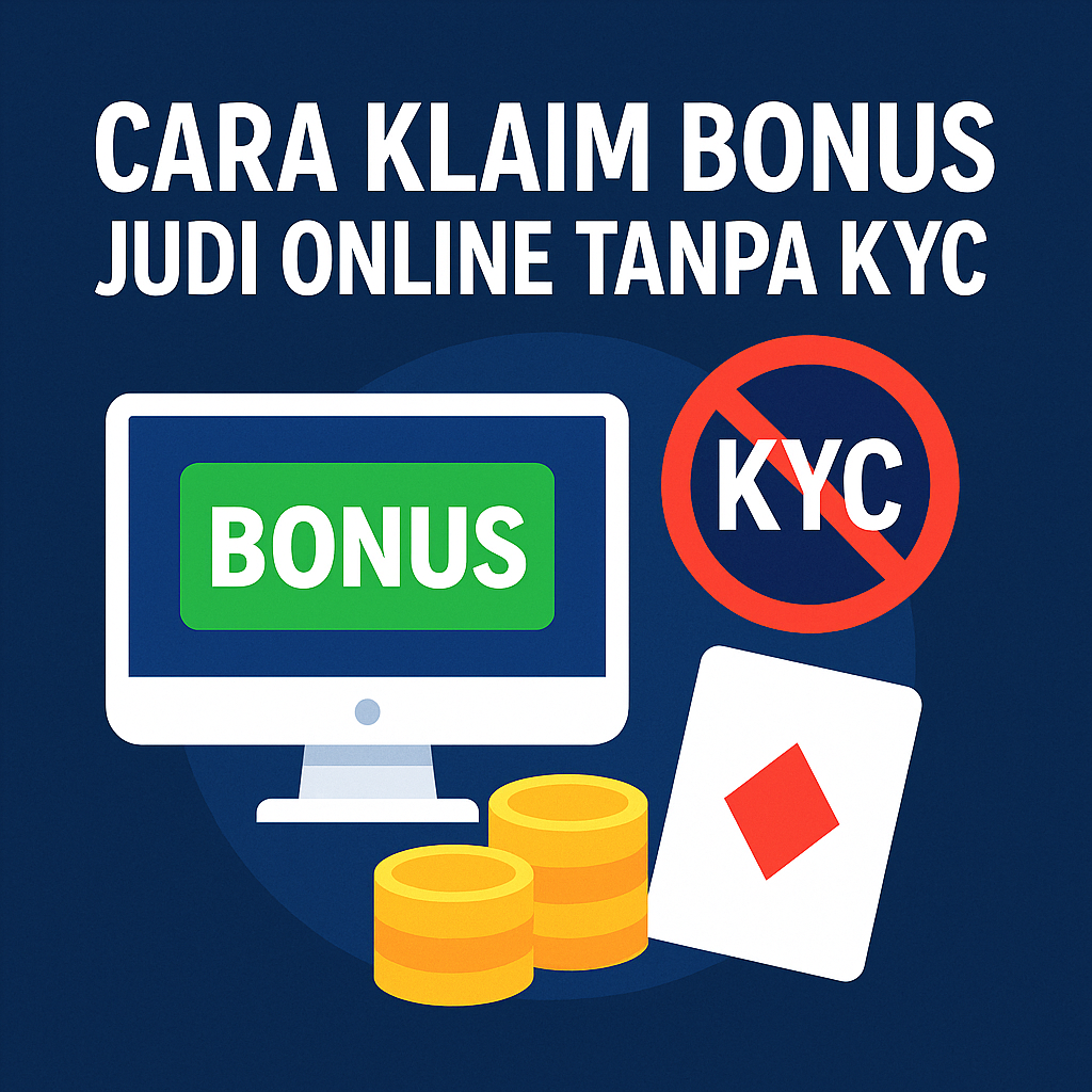 bonus judi online tanpa KYC